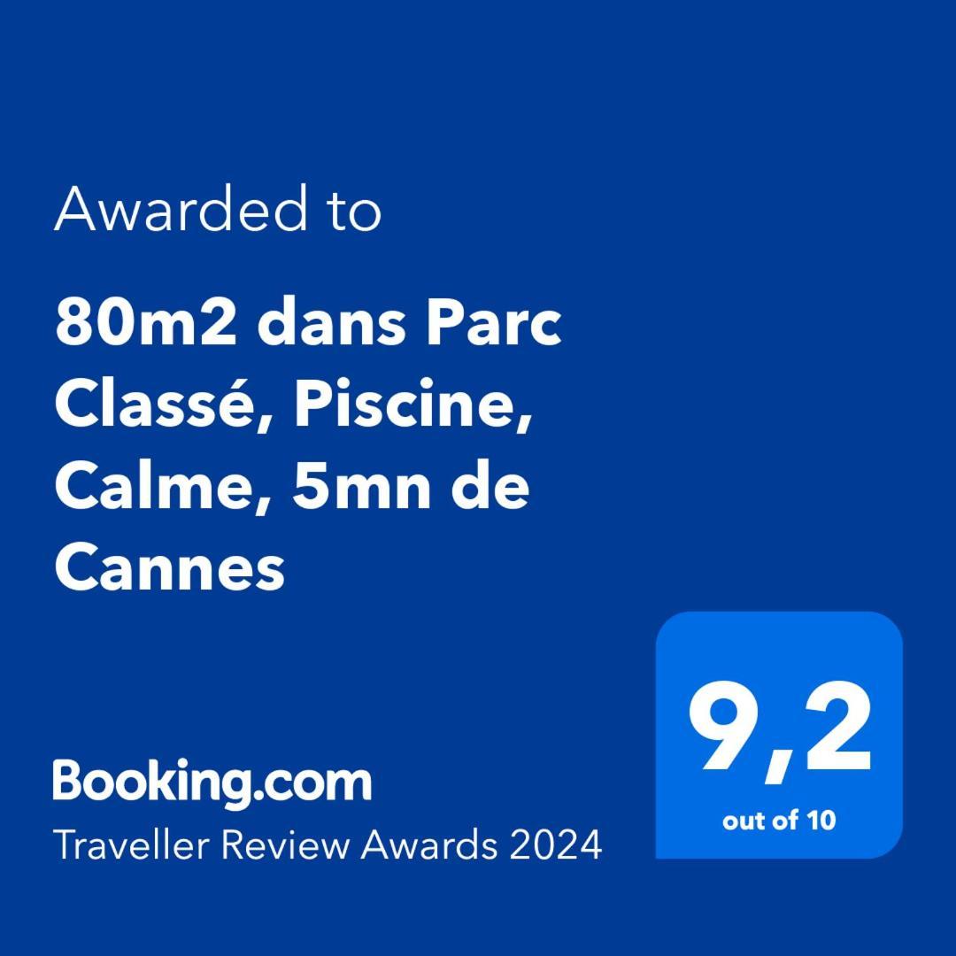 80M2 Dans Parc Classe, Piscine, Calme, 5Mn De Cannes لو كانيت المظهر الخارجي الصورة
